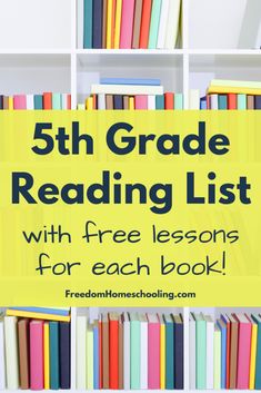 a book shelf filled with books and the words, 5th grade reading list with free lessons for