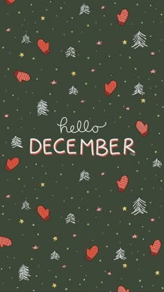 a christmas card with hearts and stars on the green background that says, hello december