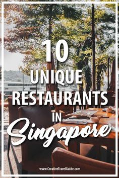 an outdoor restaurant with the words 10 unique restaurants in singapore