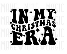 i'm my christmas era svg file for silhouette or cricut cutting