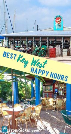 there is a sign that says best key west happy hours in front of the restaurant