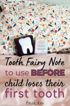 the tooth fairy note to use before child loses their first tooth is in this bed