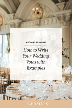 a table set up for a wedding with the words how to write your wedding vows with examples