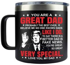 a stainless steel travel mug with the words, you are a great dad