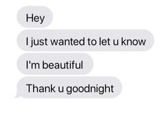 two texts that say they're just wanted to let u know i'm beautiful