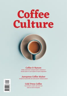 the cover of coffee culture magazine, with a cup of coffee on it's saucer