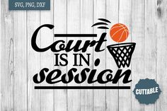 basketball court is in session svg cut file