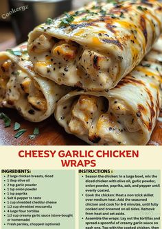 the recipe for cheesy garlic chicken wraps is shown