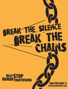 a poster with the words break the silence, break the chains on it and an image of