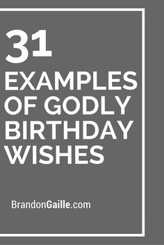 the words 31 examples of godly birthday wishes in white on a dark gray background