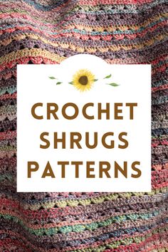 a crochet shawl with the words crochet shugs patterns on it