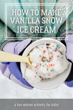 a person holding a bowl of ice cream with sprinkles on it and the words how to make vanilla snow ice cream