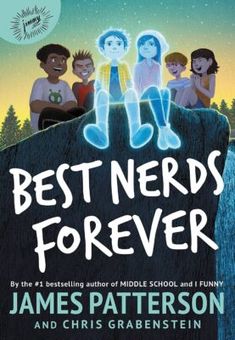 the book cover for best nerds forever by james patterson and kris graesten