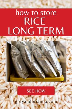 Rice getting stored long term How To Preserve Rice For Long Time, How To Store Rice Long Term Storage, How To Store Pasta Long Term, Storing Rice Long Term, How To Freeze Rice, How To Store Rice Long Term, Pantry Stockpile, How To Store Flour, Survivor Tips