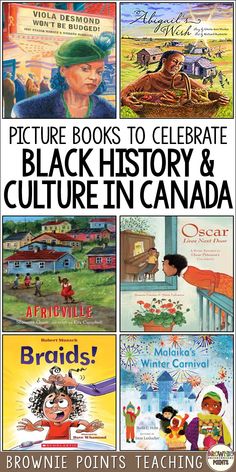 pictures of children's books to celebrate black history and culture in canada with text overlay