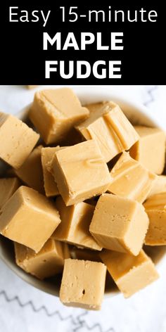 easy 15 - minute maple fudge made with only 3 ingredients and just 5 minutes to cook