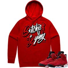 Red BBL : Sneaker Hoodie to Match the Jordan 6 Toro Bravo 6s Sneaker Hoodie made by Kuzzo Clothing on a 8.5 oz Midweight Cotton hoodie that fits true to size. Red Hoodie With Letter Print For College, Red Winter Hoodie With Letter Print, Winter Red Hoodie With Letter Print, Red Letter Print Hoodie For College, Red College Hoodie With Letter Print, Red Graphic Print Hoodie For Fall, Red Hip Hop Sweatshirt With Drawstring Hood, Red Hip Hop Sweatshirt For Fall, Red Sweatshirt For Streetwear In Fall