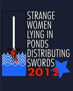 strange women living in pond's distributing swords 2016 graphic design