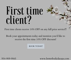 an advertisement for the first time client, with flowers in bloom and text that reads'first time client? '