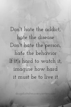 Have compassion for those who are suffering - because addicts truly are living in hell and just need a compassionate helping hand to make it out. Yes, they hurt other people - but it's because they are hurting so badly themselves. Quotes Family, Super Quotes, Ideas Quotes, Trendy Quotes, New Quotes, Quotes About Strength, Family Quotes