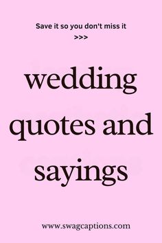 save it so you don't miss it wedding quotes and sayings on pink background