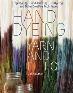 the book cover for hand dyeing yarn and fleece