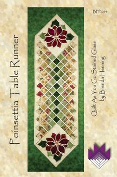 Poinsettia Table Runner Pattern Glass Poinsettia, Xmas Table Runners, Poinsettia Table Runner, Christmas Table Runner Pattern, Quilted Table Runners Christmas, Christmas Table Toppers, Sparkling Christmas, Stained Glass Quilt, Quilted Table Runners Patterns