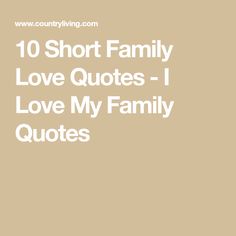 It didn’t matter how big our house wasit mattered that there was love in it.” Short Quotes About Family And Love, Love Quotes For Family, Short Family Love Quotes, I Love My Family Quotes, Family Quotes Short, Sweet Family Quotes, My Family Quotes, Funny Quotes About Family, Love My Family Quotes