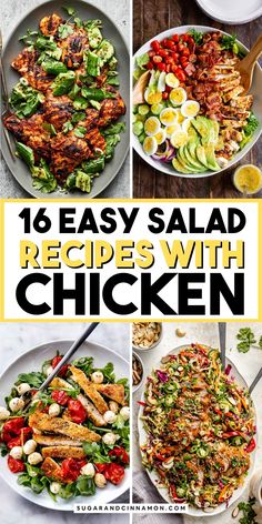 six different pictures with the words 16 easy salad recipes with chicken on them and in front