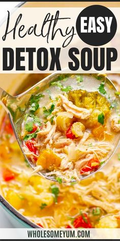 Healthy Detox Soup Chicken Detox Soup, Healthy Soup Recipes Clean Eating, Healthy Detox Soup, Veggies And Chicken, Easy Healthy Soup, Healthy Soup Recipe, Clean Eating Soup, Low Calorie Soup, Spicy Soup