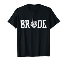 PRICES MAY VARY. Get now this hilarious and funny Bride shirt. If you are looking for a complete collection of shirt designs for your Bachelorette Party click on our Brand name (Funny Just Married Couple Wedding Bachelorette Tee :) above for more designs and colors!!! Cute Wedding Honeymoon Bachelorette Finger Ring Fiance Bride skeleton design. Rings have been exchanged as part of wedding traditions for hundreds of years. They’ve become universally recognized as symbols of promise, devotion and Bachelorette Party Tshirts, Wedding Tshirts, Bridesmaid Tops, Bachelorette Tees, Bride Tshirt, Bachelorette Tshirts, Friends Bridal, Future Bride, Team Bride