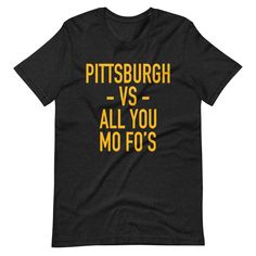 🏈Gear up for game day with this bold Pittsburgh vs All You Mo-Fos Sunday shirt! Designed for true Pittsburgh football fans who bring intensity and pride to every game, this tee lets everyone know who's ruling the field. Whether you're at the stadium, tailgating, or watching from home, this shirt is the perfect way to show your unwavering loyalty to Pittsburgh football.🏈 Features: Premium Cotton Fabric: Made from soft, breathable cotton for ultimate comfort, whether it's game day or casual wear Team-colored T-shirt With Text Print For Fans, Sports Fan Tops With Text Print, Sports Fan T-shirt With Letter Print For Game Day, Sports Fan Tops With Text Print For Sports Events, Game Day T-shirt With Team Logo, Team-colored Tops With Text Print For Fans, Sports Fan Tops With Text Print For Fan Gear, Game Day T-shirt With Team Logo For Fans, Team Spirit Tops With Text Print For Fan Gear