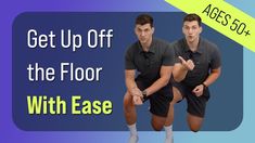 two men in black shirts and shorts with the words get up off the floor with ease