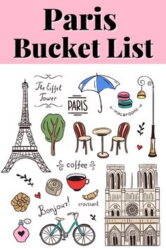 the paris bucket list is shown in black and white, with pink lettering on it