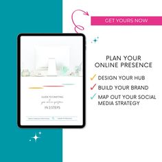 a tablet with the text plan your presence design your hub build your brand map out your social media strategy