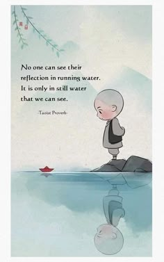 a cartoon character sitting on top of a rock in the water with a quote above it that reads, no one can see their reflection in running water