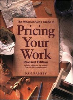 the woodworker's guide to pricing your work