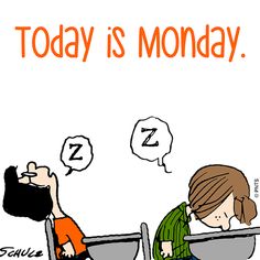 two people sitting at a table with speech bubbles above them that say today is monday