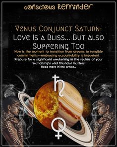 an advertisement for venus's conjunction saturn love is bliss, but also suffering too