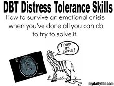 How to survive an emotional crisis when you've done all you can do to try to solve it. Distress Tolerance Skills, Survival Kit For Teachers