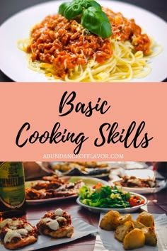 the words basic cooking skills are in front of some pasta and other food items on plates