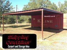 shipping container carport and storage area with the words shipping container written on it's side