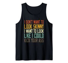 PRICES MAY VARY. I Don't Want To Look Skinny I Want To Look Like I Could Kick Your Ass Funny Workout for the gym. Hilarious present for men, women, and gym rats working on cardio, squats, weights, weightlifting, and power lifting. Excellent choice if you're looking for funny fitness designs, for mom, dad, family and friends who love weightlifting design, or funny bodybuilding designs. Lightweight, Classic fit, Double-needle sleeve and bottom hem Gym Tanks Women, Halloween Costumes For Groups, Costumes For Groups, Halloween Tank Top, Funny Gym Shirts, Funny Workout Shirts, Unique Halloween Costumes, Gym Tanks, Funny Workout