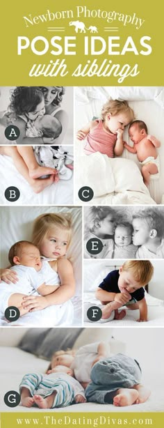 a collage of photos with the words newborn photography pose ideas with siblings on them