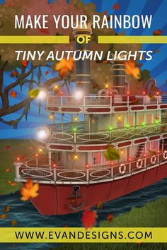 an image of a boat with autumn leaves on it and text that reads make your rainbow of tiny autumn lights