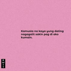 a pink background with the words,'namusta na kau yang dating ngogat skin pag di ako kunn