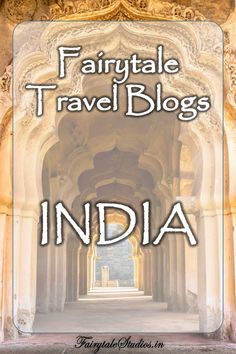 an archway with the words fairytale travel blogs india in white letters on it