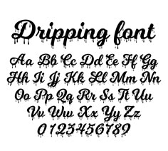 dripping font in black ink on a white background