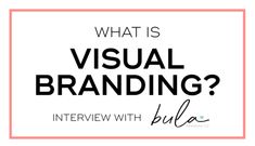 the words, what is visual branding? and an image of a handwritten text