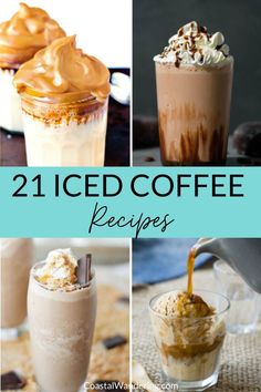 iced coffee recipes with text overlay that reads, 21 iced coffee recipes for desserts